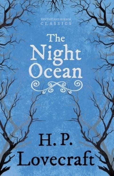 Cover for H. P. Lovecraft · The Night Ocean (Fantasy and Horror Classics) (Pocketbok) (2012)