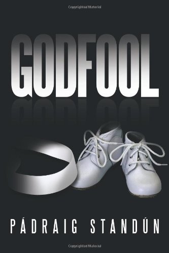 Cover for Padraig Standun · Godfool (Paperback Book) (2011)