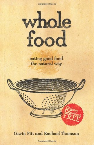 Cover for Gavin Pitt · Whole Food: Eating Good Food the Natural Way (Pocketbok) (2011)