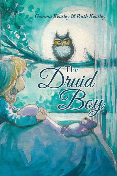 Cover for Ruth Keatley · The Druid Boy (Paperback Book) (2015)