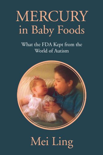 Cover for Mei Ling · Mercury in Baby Foods: What the Fda Kept from the World of Autism (Pocketbok) (2010)