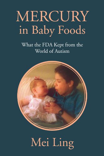 Cover for Mei Ling · Mercury in Baby Foods: What the Fda Kept from the World of Autism (Paperback Book) (2010)