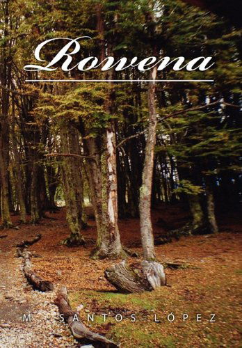 Cover for M. Santos Lopez · Rowena (Hardcover Book) [Spanish edition] (2010)