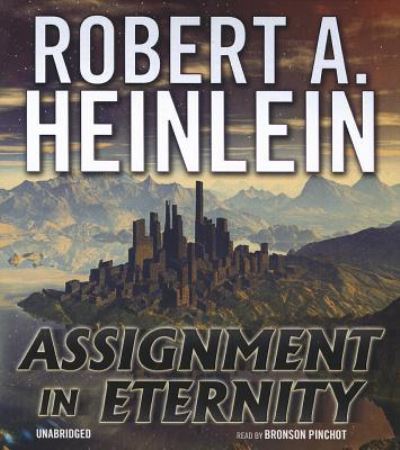 Cover for Robert A Heinlein · Assignment in Eternity (CD) (2012)