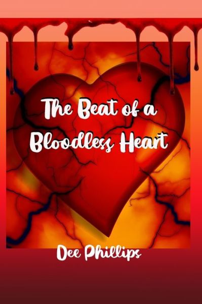 Cover for Dee Phillips · The Beat of a Bloodless Heart (Paperback Book) (2013)