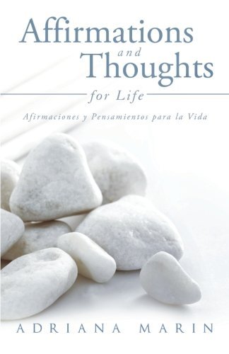 Cover for Adriana Marin · Affirmations and Thoughts for Life: Afirmaciones Y Pensamientos Para La Vida (Paperback Book) (2012)