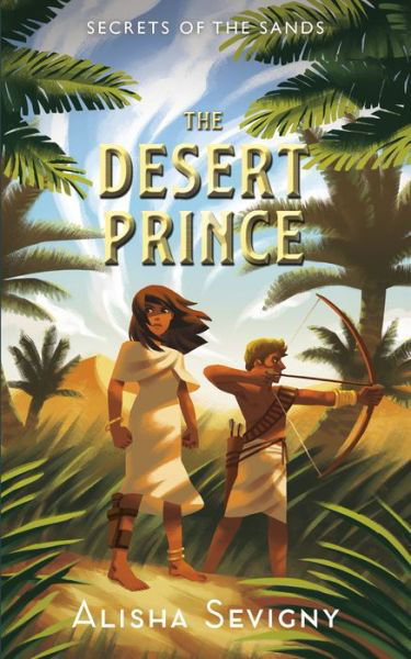 Cover for Alisha Sevigny · The Desert Prince - Secrets of the Sands (Paperback Book) (2020)