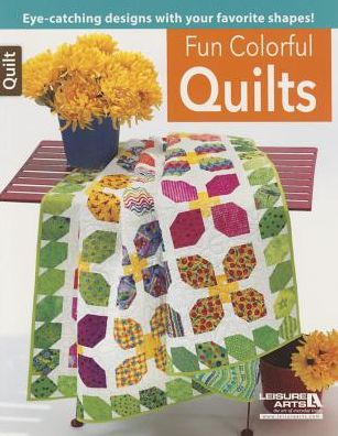 Fun with Shapes: Quilts with Personality - Leisure Arts - Books - Leisure Arts Inc - 9781464735325 - April 1, 2015