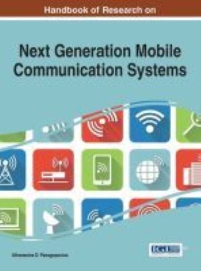 Cover for Athanasios D Panagopoulos · Handbook of Research on Next Generation Mobile Communication Systems - Advances in Wireless Technologies and Telecommunication (Hardcover bog) (2015)