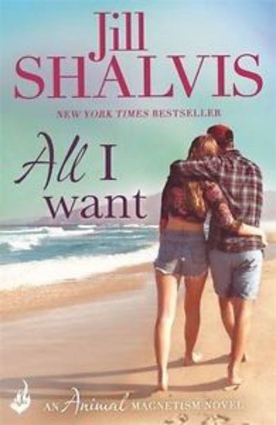Cover for Shalvis, Jill (Author) · All I Want: The fun and uputdownable romance! - Animal Magnetism (Taschenbuch) (2015)
