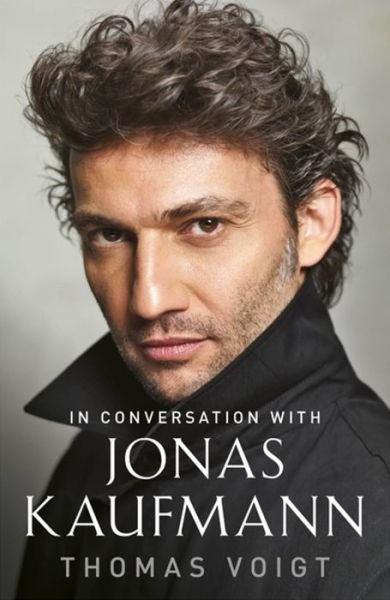 Cover for Thomas Voigt · Jonas Kaufmann: In Conversation With (Paperback Bog) (2019)