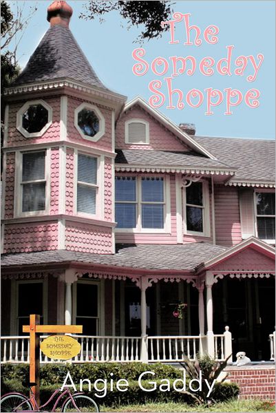 Cover for Angie Gaddy · The Someday Shoppe (Paperback Book) (2012)