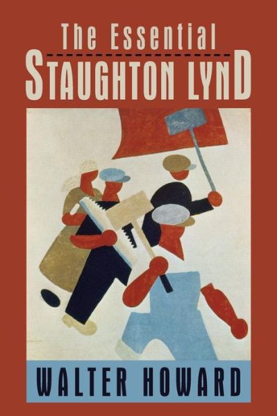 Cover for Walter Howard · The Essential Staughton Lynd (Paperback Book) (2013)