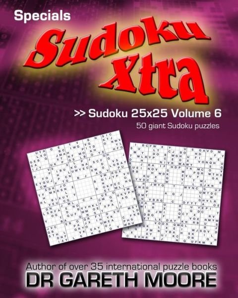 Cover for Gareth Moore · Sudoku 25x25 Volume 6: Sudoku Xtra Specials (Paperback Bog) (2012)