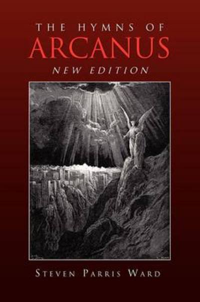 Cover for Steven Parris Ward · The Hymns of Arcanus (New Edition): and Other Poems (Taschenbuch) [New edition] (2012)