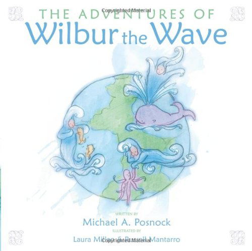 Cover for Michael A. Posnock · The Adventures of Wilbur the Wave (Taschenbuch) (2013)