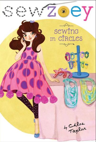 Sewing in Circles - Chloe Taylor - Książki - Simon Spotlight - 9781481440325 - 15 września 2015