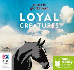 Cover for Morris Gleitzman · Loyal Creatures (Audiobook (MP3)) [Unabridged edition] (2014)