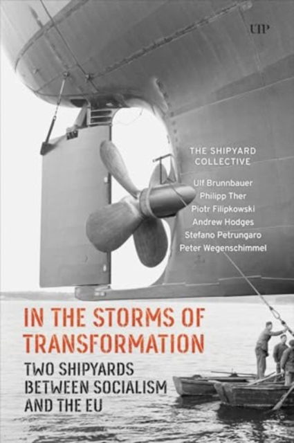 Cover for Ulf Brunnbauer · In the Storms of Transformation: Two Shipyards between Socialism and the EU - German and European Studies (Hardcover Book) (2025)