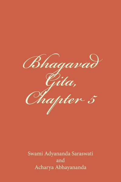 Cover for Swami Adyananda Saraswati · Bhagavad Gita, Chapter 5: Sannyasa Yoga (Paperback Book) (2014)