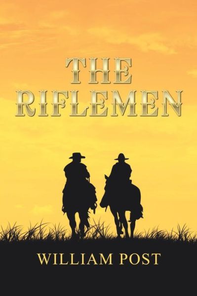 Cover for William Post · The Riflemen (Paperback Book) (2014)