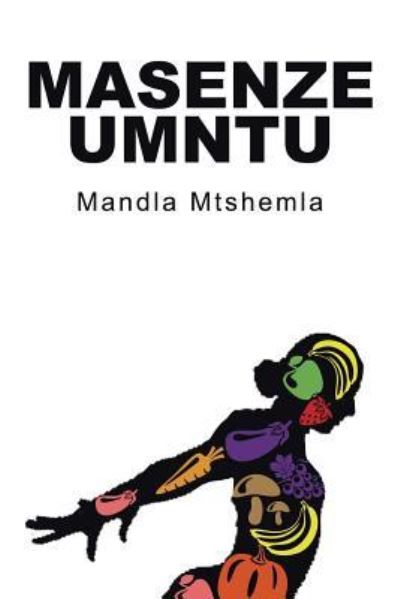 Cover for Mandla Mtshemla · Masenze Umntu (Paperback Book) (2014)