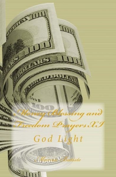 Cover for Marcia Batiste Smith Wilson · Money Blessing and Freedom Prayers Xi: God Light (Taschenbuch) (2014)