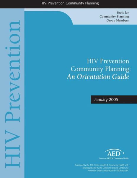 Cover for Centers for Disease Cont and Prevention · Hiv Prevention Community Planning: a Orientation Guide: January 2005 (Paperback Book) (2014)