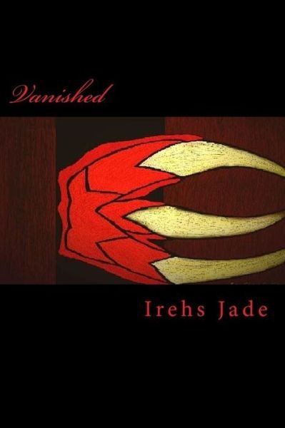Cover for Irehs Jade · Vanished (Pocketbok) (2014)