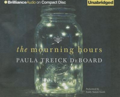 Cover for Paula Treick Deboard · The Mourning Hours (CD) (2015)