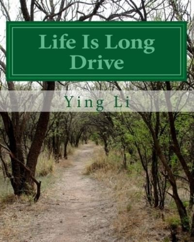 Cover for Ying Li · Life Is Long Drive (Pocketbok) (2014)