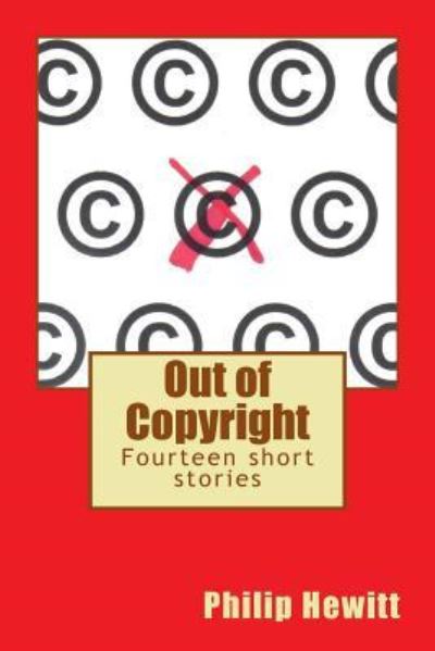 Philip Nigel Hewitt · Out of Copyright (Paperback Bog) (2014)