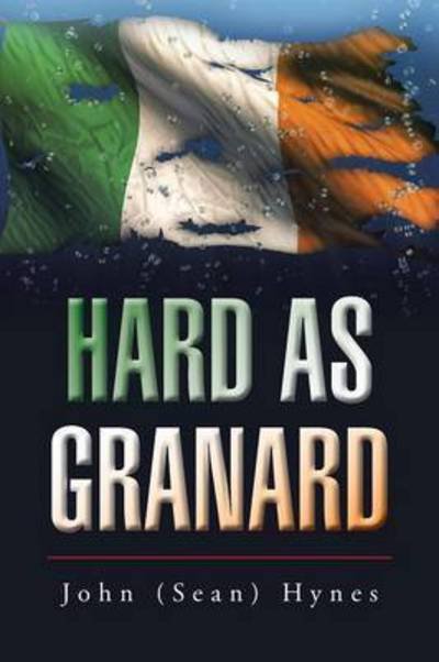 Cover for Hynes, John (Sean) · Hard As Granard (Paperback Book) (2015)