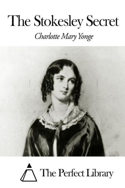 Cover for Charlotte Mary Yonge · The Stokesley Secret (Paperback Book) (2014)
