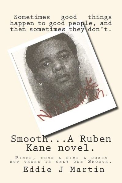 Cover for Eddie J Martin · Smooth... a Ruben Kane Novel.: Pimps, Come a Dime a Dozen but There is Only One Smooth (Paperback Book) (2015)