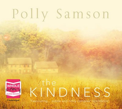 Cover for Polly Samson · The Kindness (Hörbuch (CD)) [Unabridged edition] (2016)