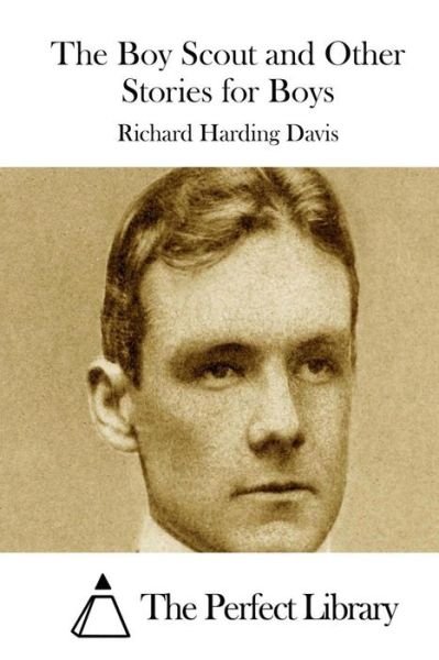 Cover for Richard Harding Davis · The Boy Scout and Other Stories for Boys (Paperback Book) (2015)