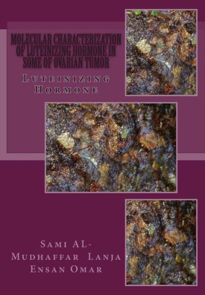 Cover for Lanja Ensan Omar · Molecular Characterization of Luteinizing Hormone in some of Ovarian Tumor (Paperback Book) (2015)