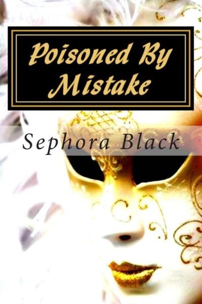 Cover for Sephora Black · Poisoned by Mistake: Julianne Mock Mysteries, Book 1 (Taschenbuch) (2015)