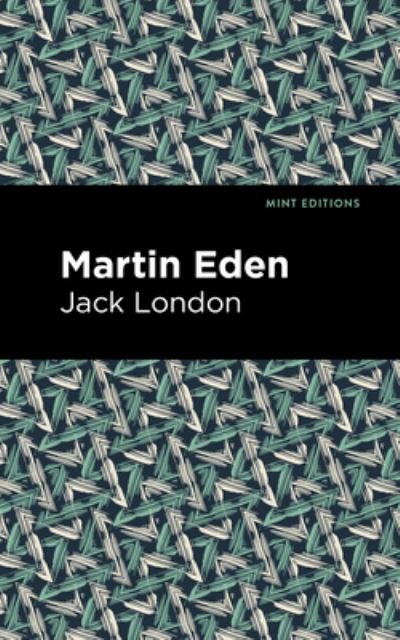 Cover for Jack London · Martin Eden - Mint Editions (Hardcover Book) (2021)