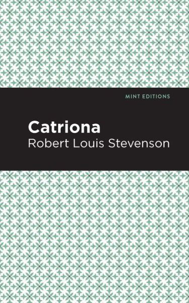 Cover for Robert Louis Stevenson · Catriona - Mint Editions (Inbunden Bok) (2020)