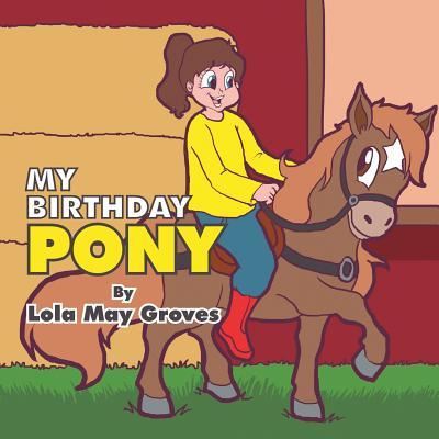 Cover for Lola May Groves · My Birthday Pony (Paperback Book) (2015)