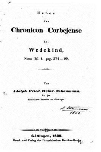 Cover for Adolph Friedr. Heinr Schaumann · Ueber das Chronicon Corbejense bei Wedekind (Paperback Book) (2015)