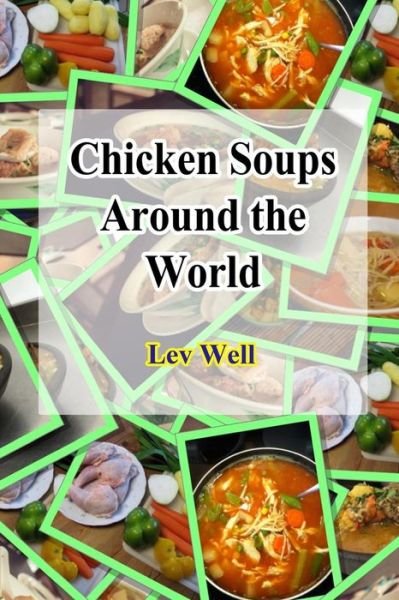 Cover for Lev Well · Chicken Soups Around the World (Paperback Bog) (2015)