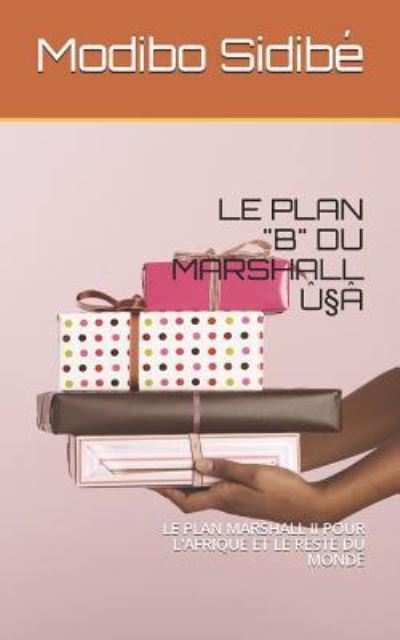 Cover for Modibo Sidibe · Le Plan &quot;b&quot; Du Marshall (Paperback Book) (2017)