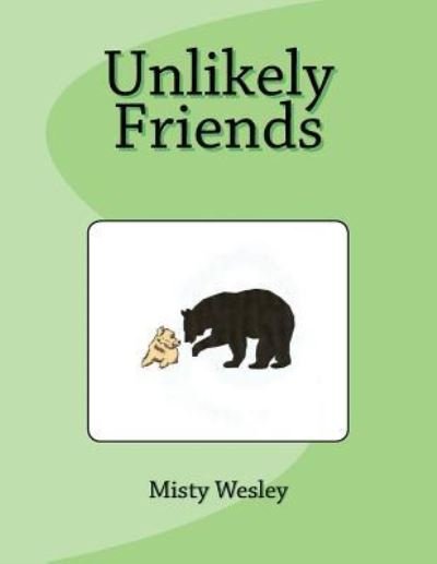 Cover for Misty Lynn Wesley · Unlikely Friends (Taschenbuch) (2016)