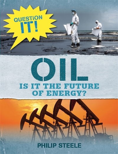 Cover for Philip Steele · Question It!: Oil - Question It! (Paperback Bog) (2020)