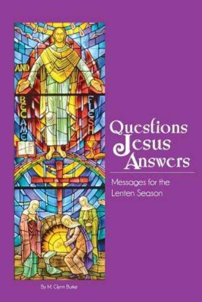 Cover for M Glynn Burke · Questions Jesus Answers (Paperback Book) (2017)