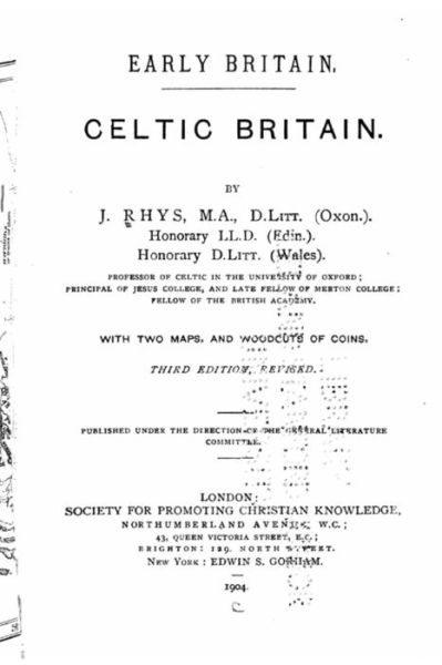 Celtic Britain - John Rhys - Books - Createspace Independent Publishing Platf - 9781530797325 - March 29, 2016