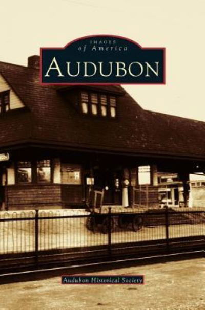 Audubon - Audubon Historical Society - Books - Arcadia Publishing Library Editions - 9781531620325 - May 12, 2004